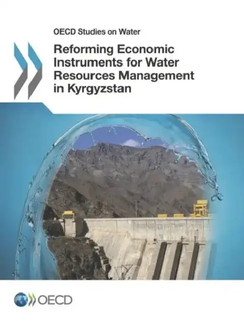Cover of OECD Studies on Water Reforming Economic Instruments for Water Resources Management in Kyrgyzstan