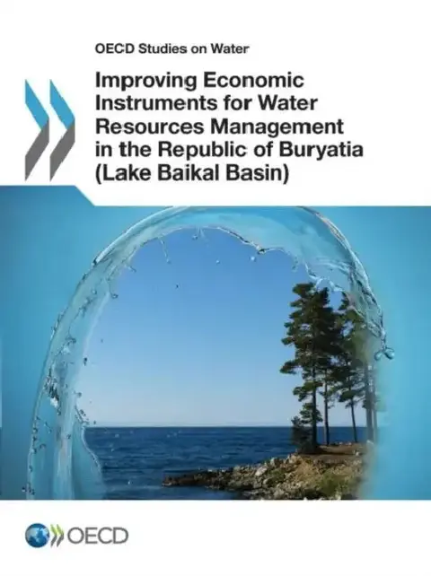Cover of OECD Studies on Water Improving Economic Instruments for Water Resources Management in the Republic of Buryatia (Lake Baikal Basin)