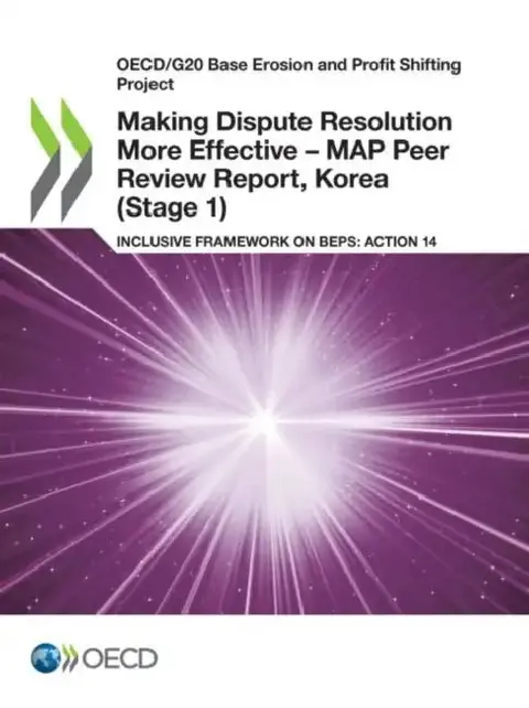 Cover of Making Dispute Resolution More Effective - MAP Peer Review Report, Korea (Stage 1)