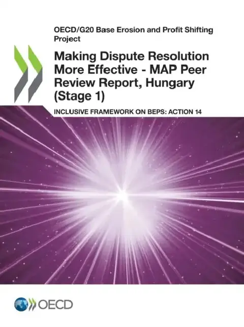 Cover of Making Dispute Resolution More Effective - MAP Peer Review Report, Hungary (Stage 1)