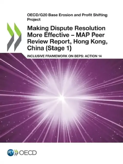 Cover of Making Dispute Resolution More Effective - MAP Peer Review Report, Hong Kong, China (Stage 1)