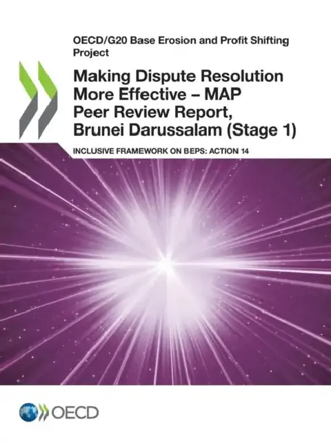 Cover of Making Dispute Resolution More Effective - MAP Peer Review Report, Brunei Darussalam (Stage 1)
