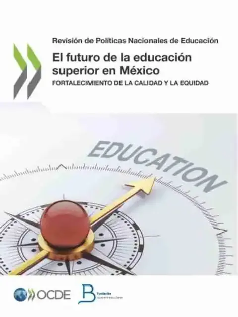 Cover of Revisión de Políticas Nacionales de Educación El Futuro de la Educación Superior En México Fortalecimiento de la Calidad Y La Equidad