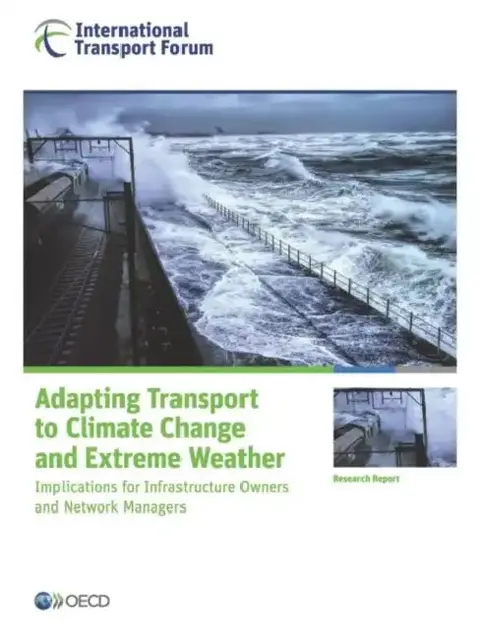 Cover of Adapting Transport to Climate Change and Extreme Weather