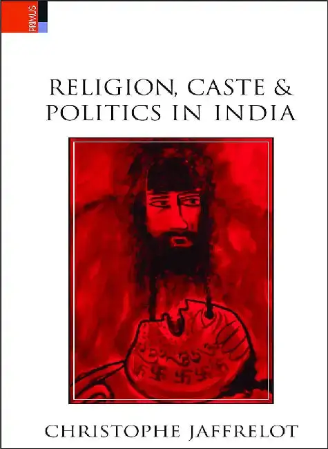 Cover of Religion, Caste And Politics In India