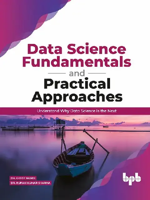 Cover of Data Science Fundamentals & Practical Approaches