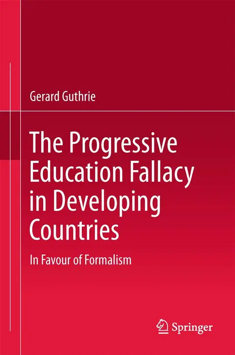 Cover of The Progressive Education Fallacy in Developing Countries