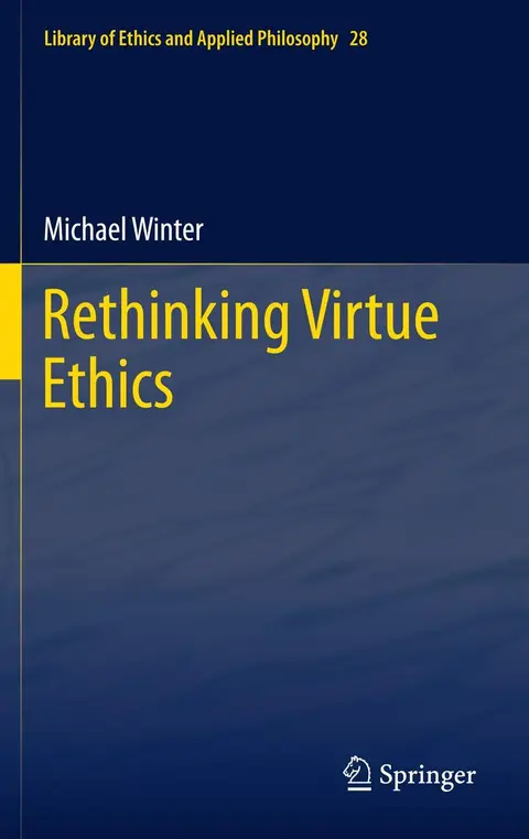 Cover of Rethinking Virtue Ethics