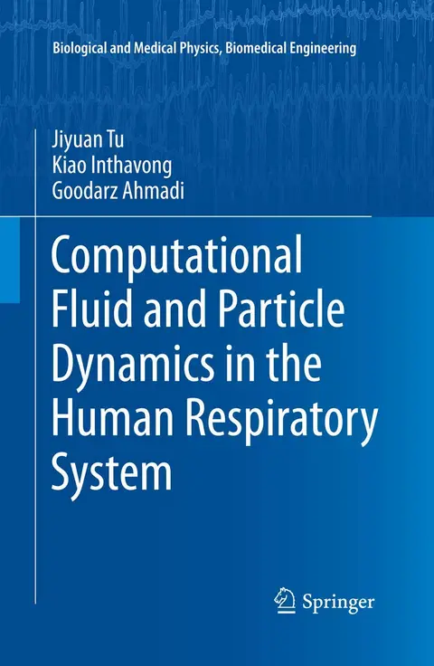 Cover of Computational Fluid and Particle Dynamics in the Human Respiratory System