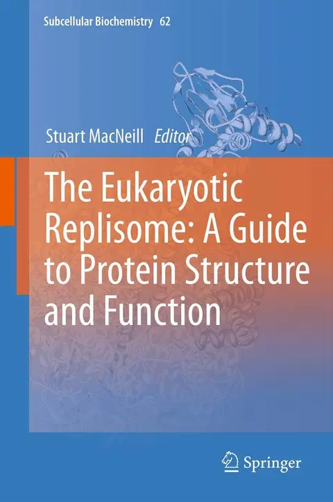 Cover of The Eukaryotic Replisome
