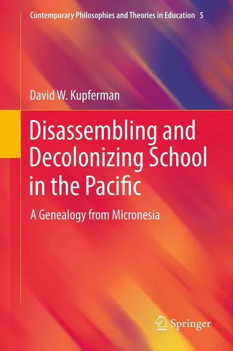 Cover of Disassembling and Decolonizing School in the Pacific