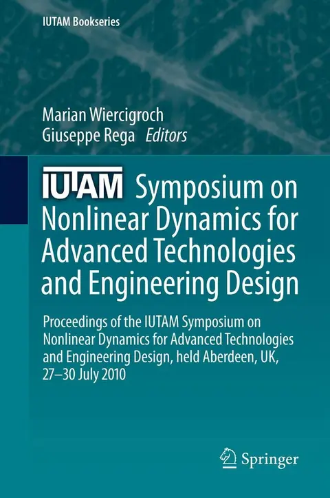 Cover of IUTAM Symposium on Nonlinear Dynamics for Advanced Technologies and Engineering Design