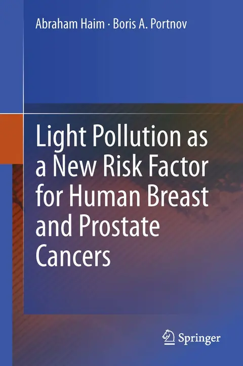 Cover of Light Pollution as a New Risk Factor for Human Breast and Prostate Cancers