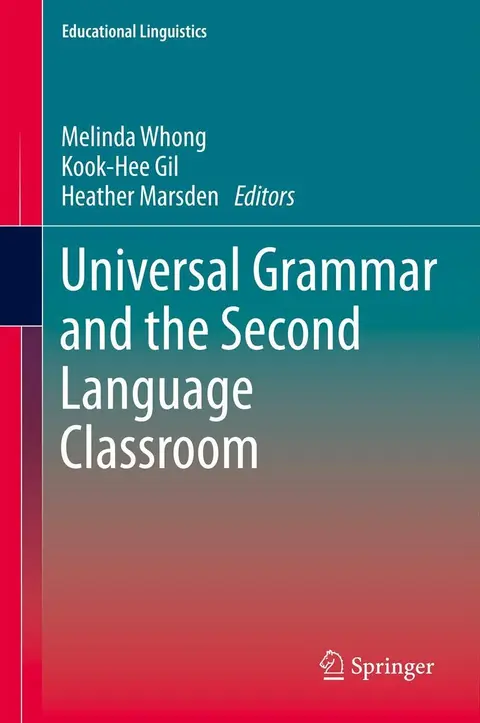 Cover of Universal Grammar and the Second Language Classroom