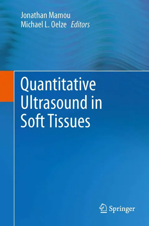 Cover of Quantitative Ultrasound in Soft Tissues