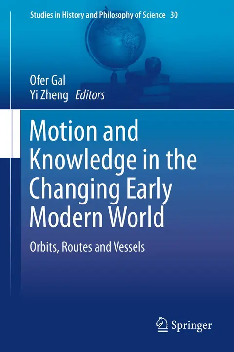 Cover of Motion and Knowledge in the Changing Early Modern World