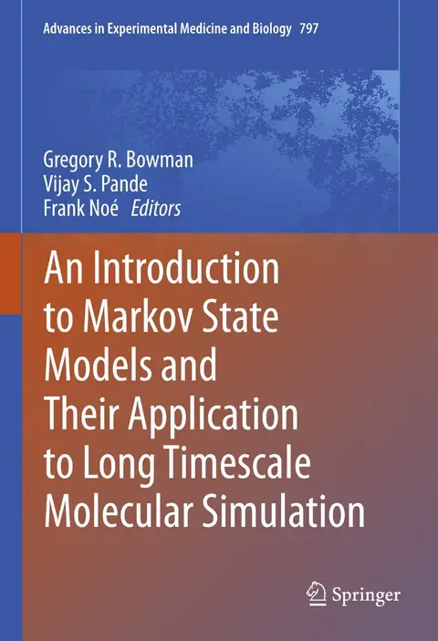 Cover of An Introduction to Markov State Models and Their Application to Long Timescale Molecular Simulation