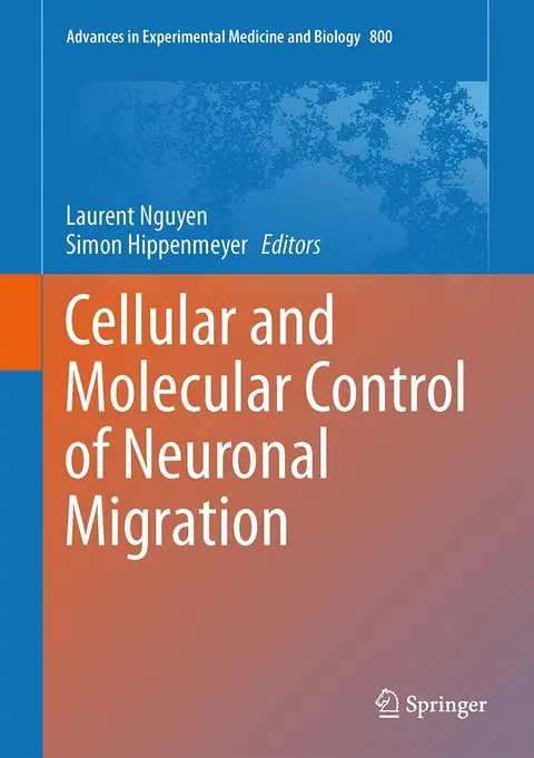 Cover of Cellular and Molecular Control of Neuronal Migration