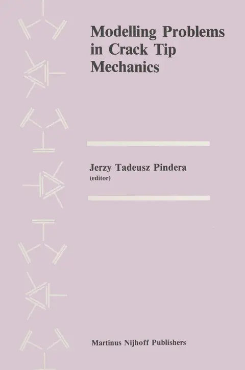 Cover of Modelling Problems in Crack Tip Mechanics