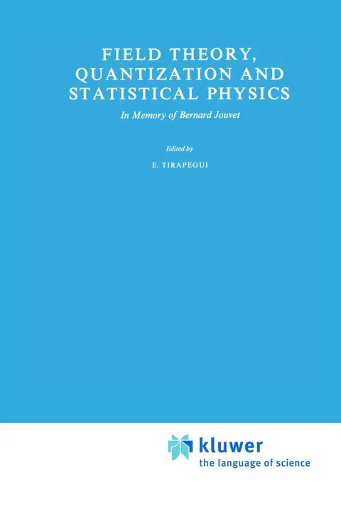 Cover of Field Theory, Quantization and Statistical Physics