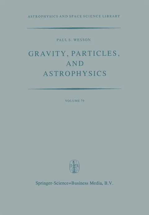 Cover of Gravity, Particles, and Astrophysics