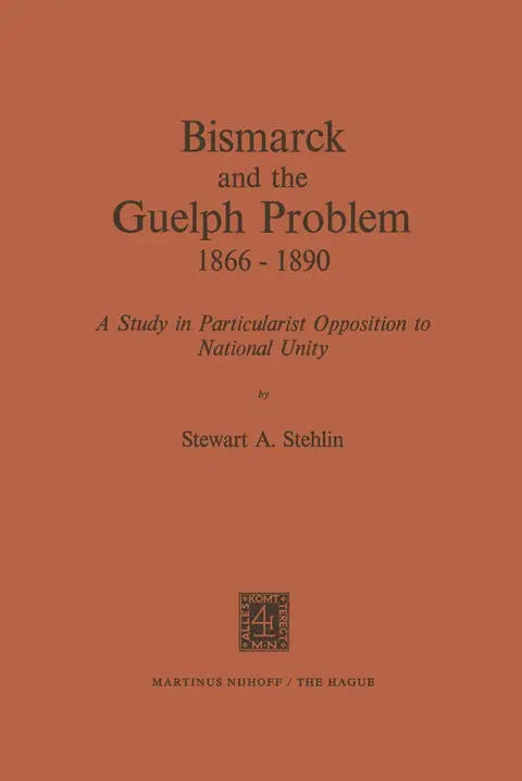 Cover of Bismarck and the Guelph Problem 1866–1890