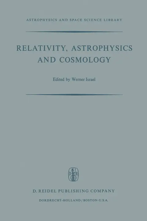 Cover of Relativity, Astrophysics and Cosmology