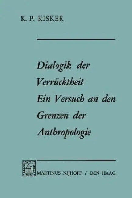 Cover of Dialogik Der Verrücktheit Ein Versuch an Den Grenzen Der Anthropologie