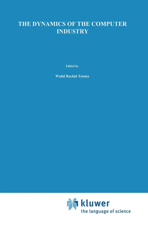 Cover of The Dynamics of the Computer Industry