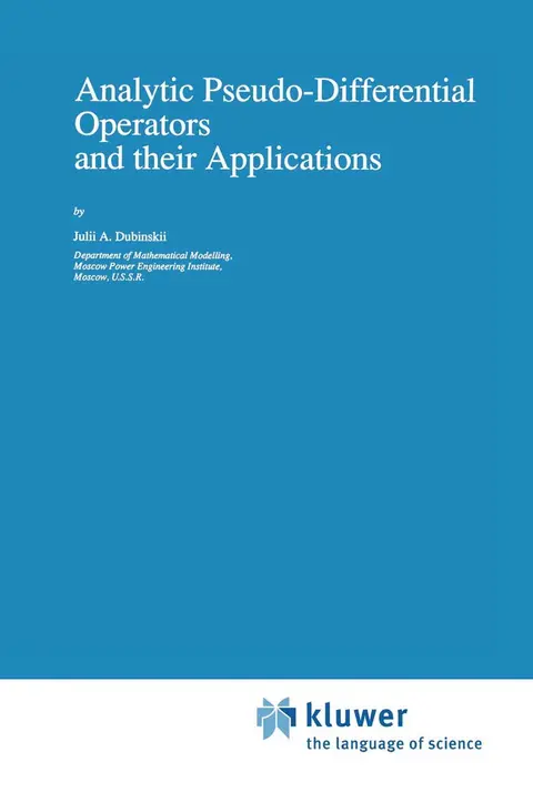 Cover of Analytic Pseudo-Differential Operators and their Applications
