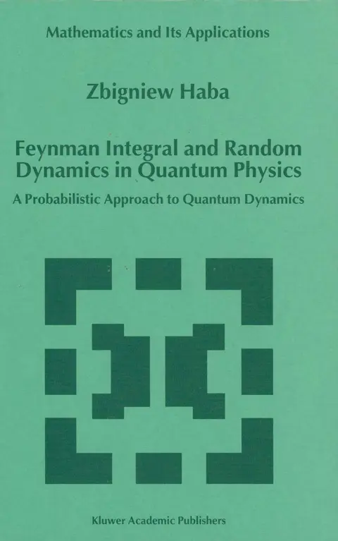 Cover of Feynman Integral and Random Dynamics in Quantum Physics
