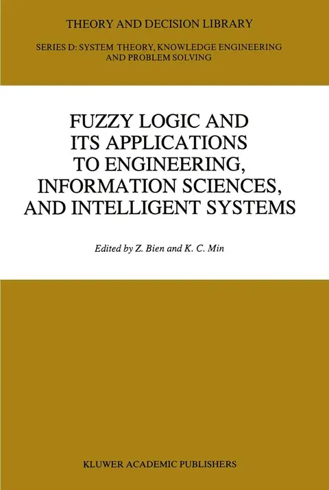 Cover of Fuzzy Logic and its Applications to Engineering, Information Sciences, and Intelligent Systems