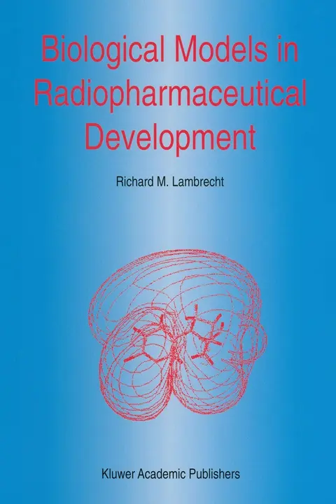 Cover of Biological Models in Radiopharmaceutical Development