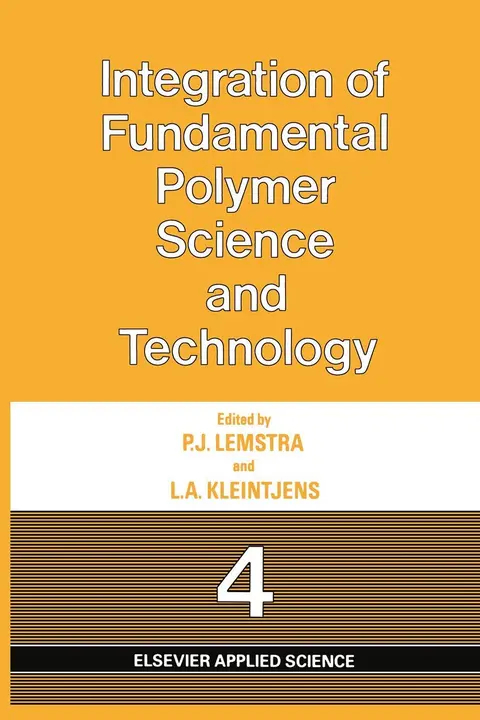 Cover of Integration of Fundamental Polymer Science and Technology 4