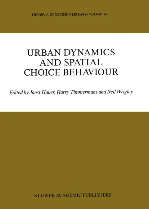 Cover of Urban Dynamics and Spatial Choice Behaviour