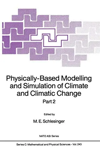 Cover of Physically-Based Modelling and Simulation of Climate and Climatic Change