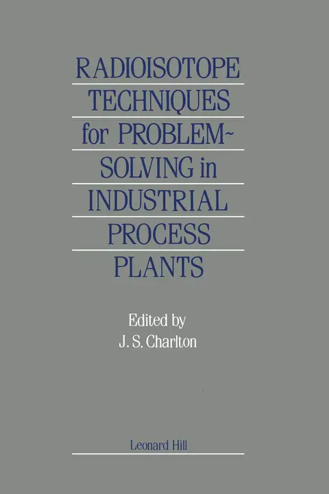 Cover of Radioisotope Techniques for Problem-Solving in Industrial Process Plants