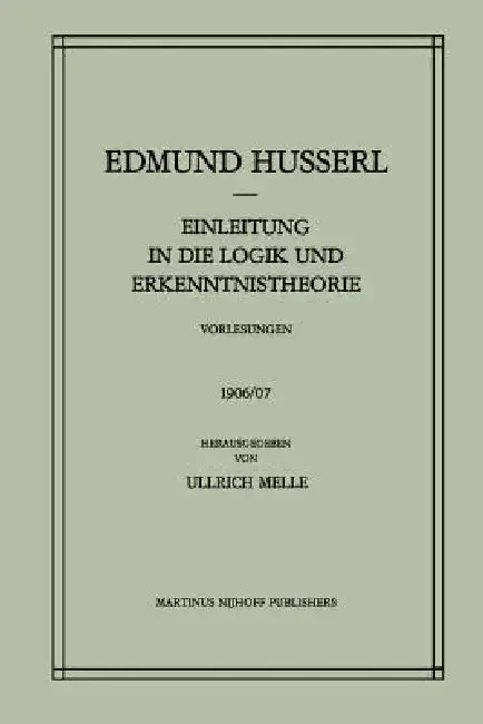 Cover of Einleitung in Die Logik Und Erkenntnistheorie Vorlesungen 1906/07