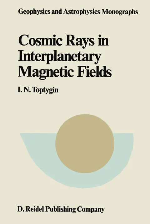 Cover of Comic Rays in Interplanetary Magnetics Fields