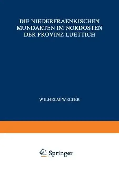 Cover of Die Niederfraenkischen Mundarten Im Nordosten Der Provinz Luettich