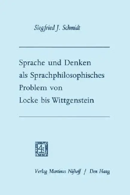 Cover of Sprache Und Denken ALS Sprachphilosophisches Problem Von Locke Bis Wittgenstein