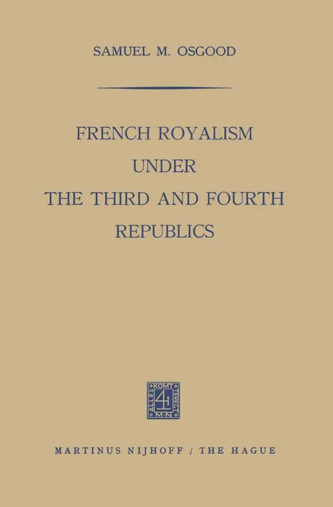 Cover of French Royalism under the Third and Fourth Republics