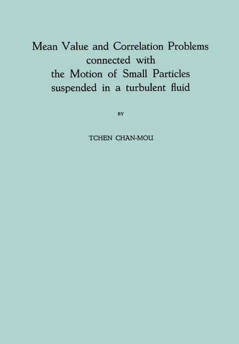 Cover of Mean Value and Correlation Problems connected with the Motion of Small Particles suspended in a turbulent fluid