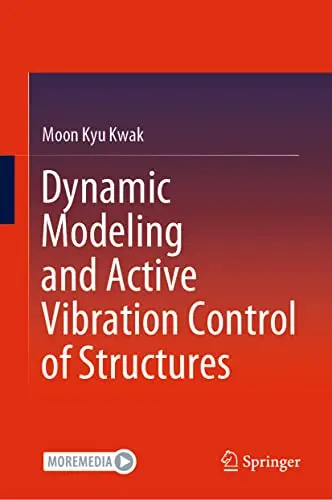 Cover of Dynamic Modeling and Active Vibration Control of Structures