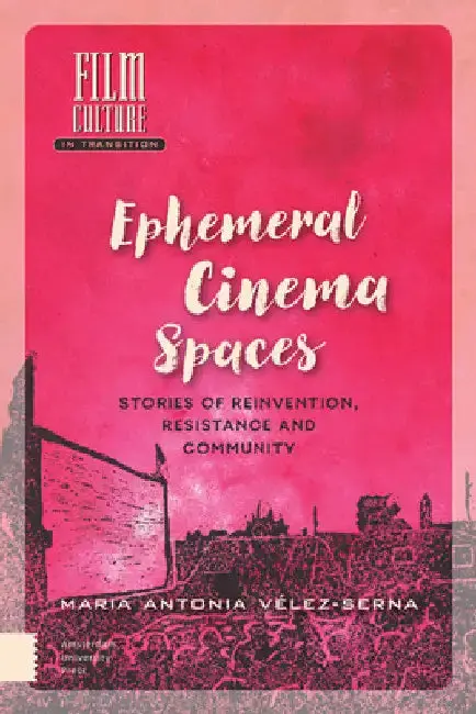 Cover of Ephemeral Cinema Spaces