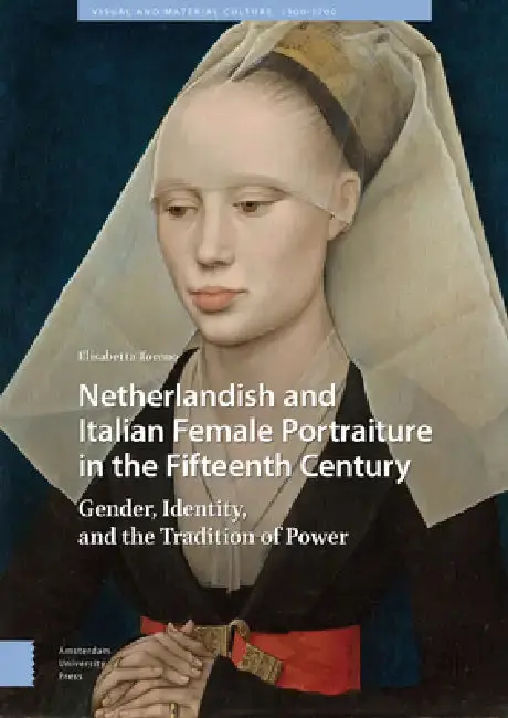 Cover of Netherlandish and Italian Female Portraiture in the Fifteenth Century