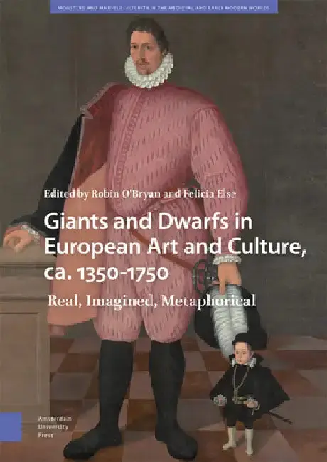 Cover of Giants and Dwarfs in European Art and Culture, Ca. 1350-1750