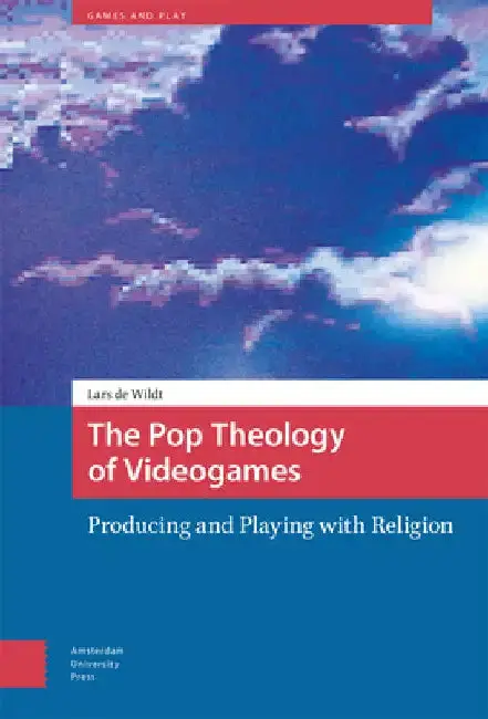 Cover of The Pop Theology of Videogames