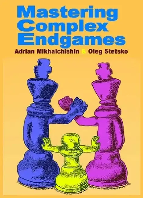 Cover of Mastering Complex Endgames