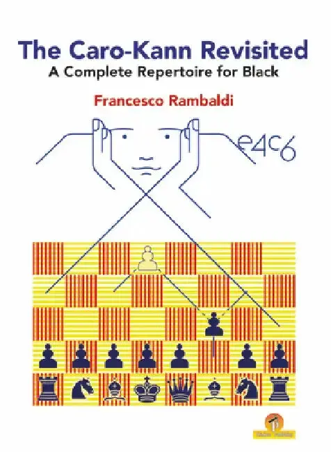 Cover of The Caro-Kann Revisited - A Complete Repertoire for Black